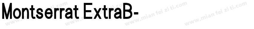 Montserrat ExtraB字体转换